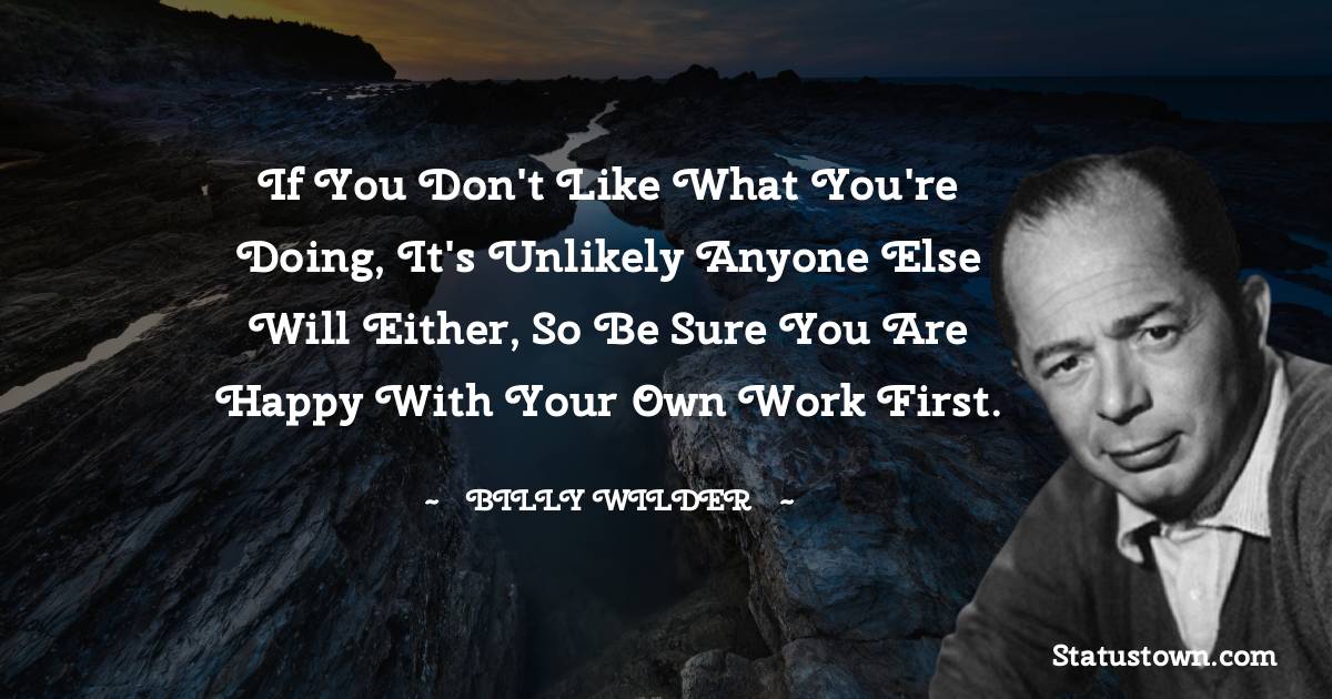 Billy Wilder Motivational Quotes