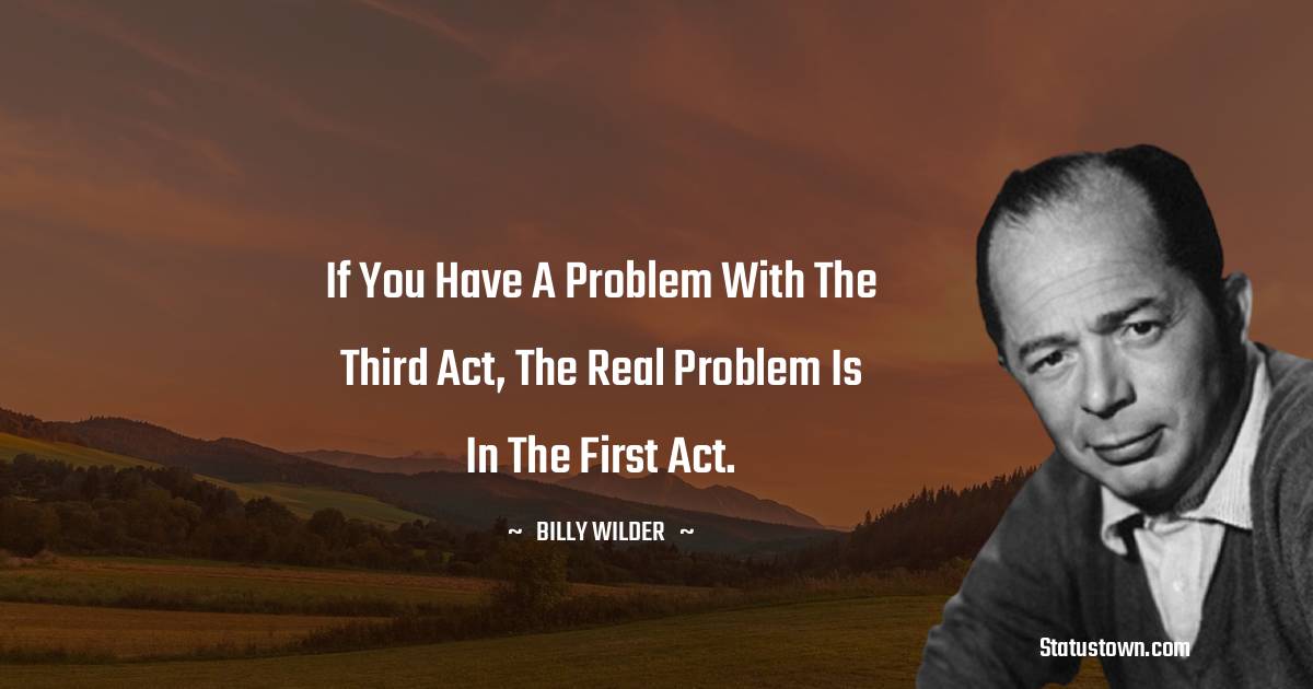 Billy Wilder Inspirational Quotes
