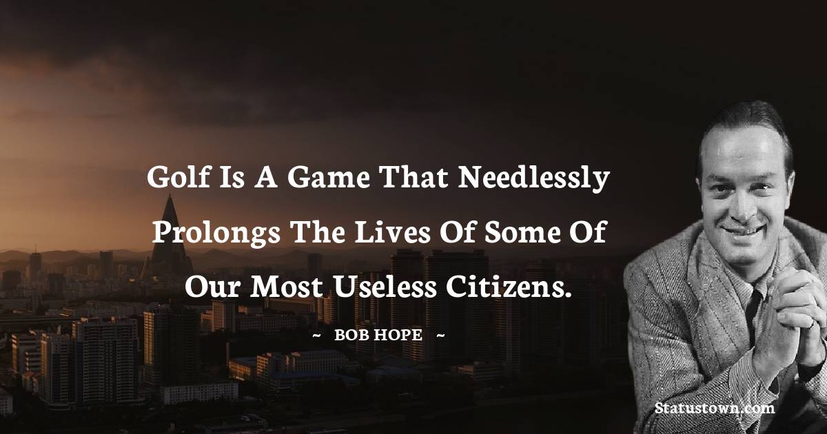 Bob Hope Quotes Images
