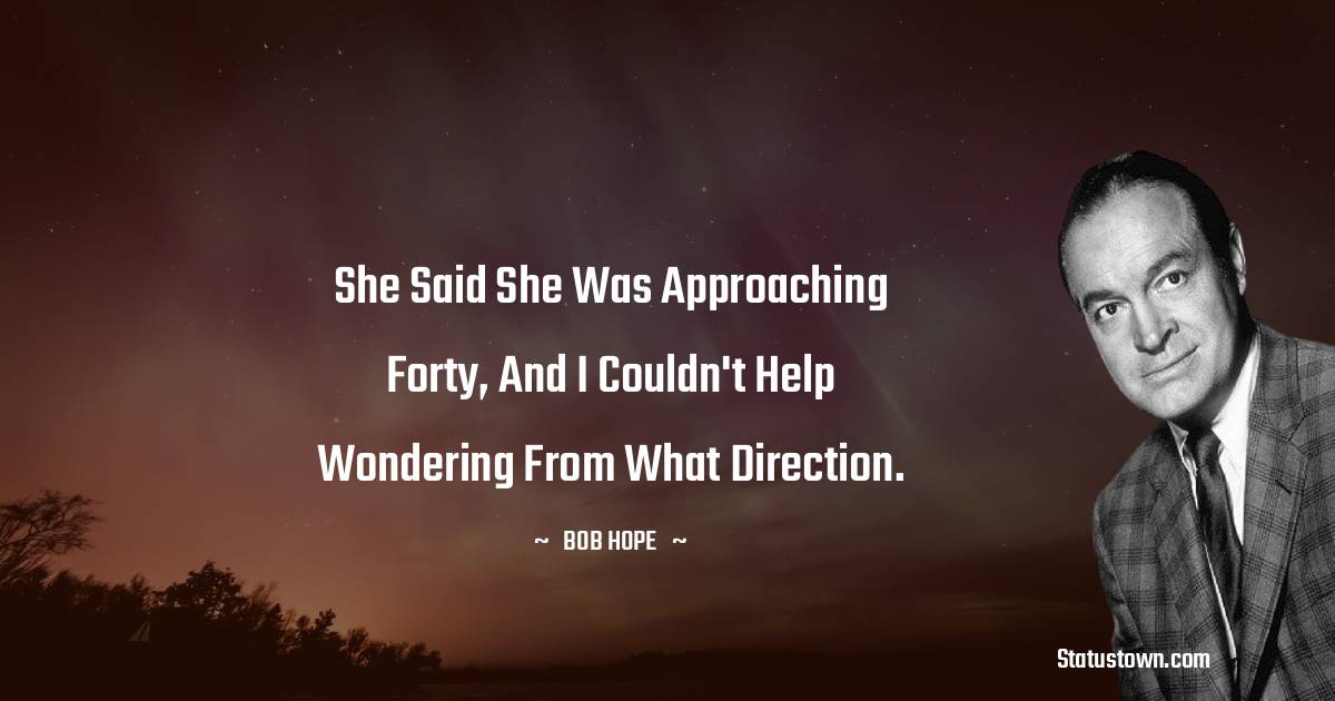 Bob Hope Positive Thoughts