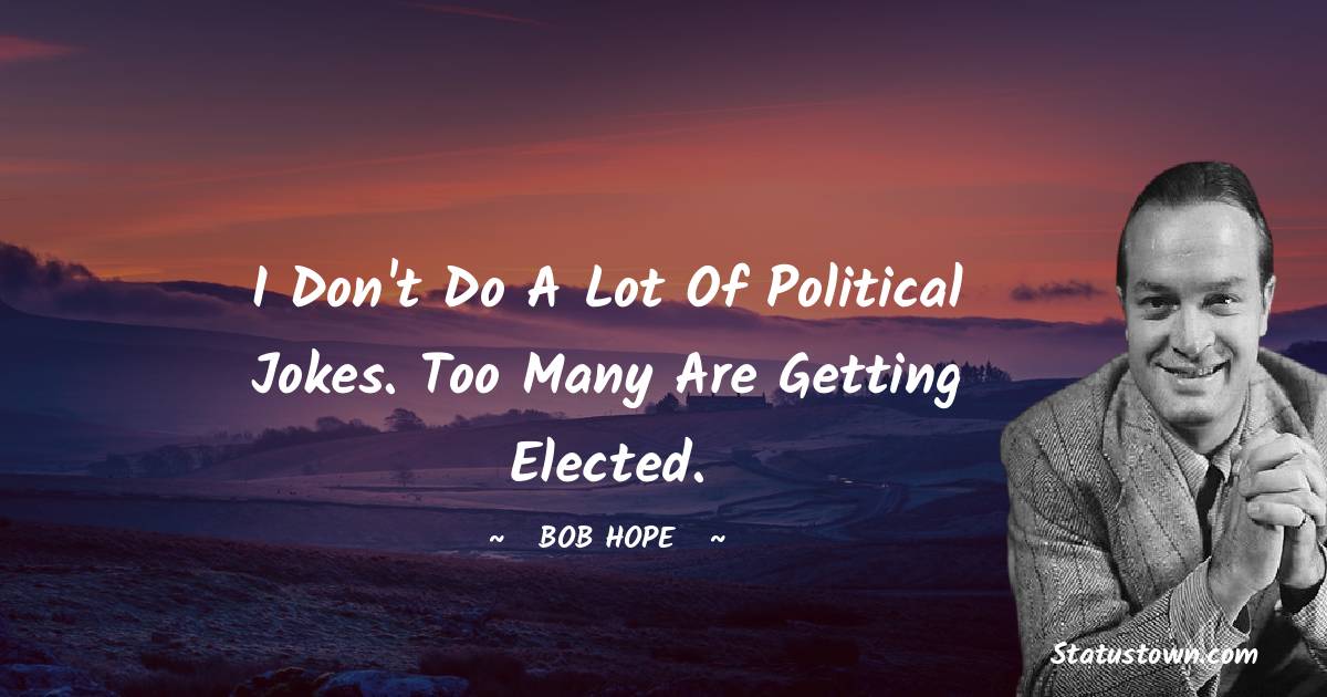 Bob Hope Positive Quotes