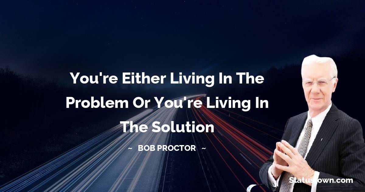  Bob Proctor Amazing Quotes