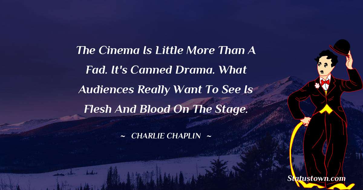 Charlie Chaplin Quotes