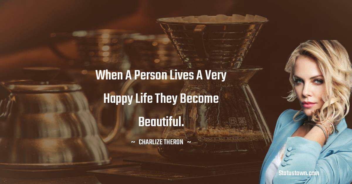 Charlize Theron Unique Quotes