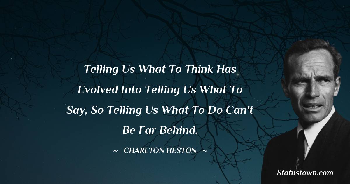 Charlton Heston Unique Quotes