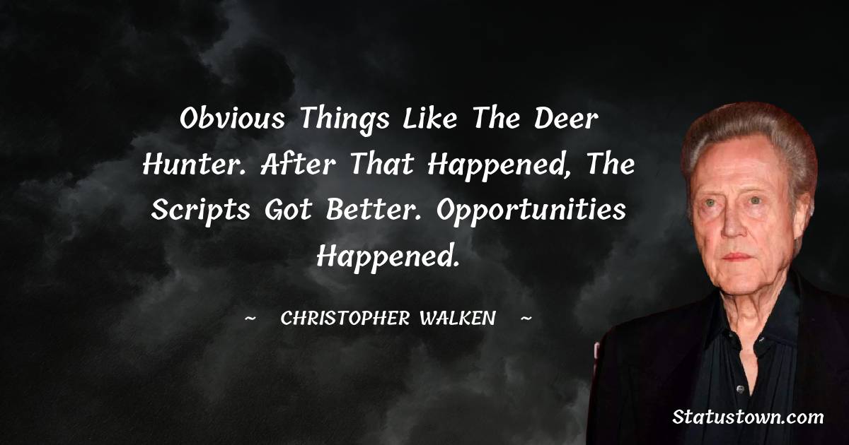 Short Christopher Walken Quotes