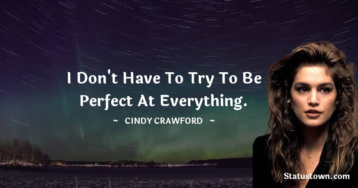 Cindy Crawford Short Quotes