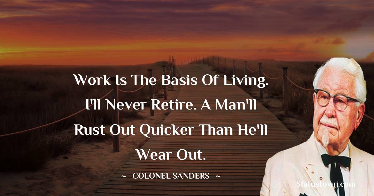 Colonel Sanders Motivational Quotes