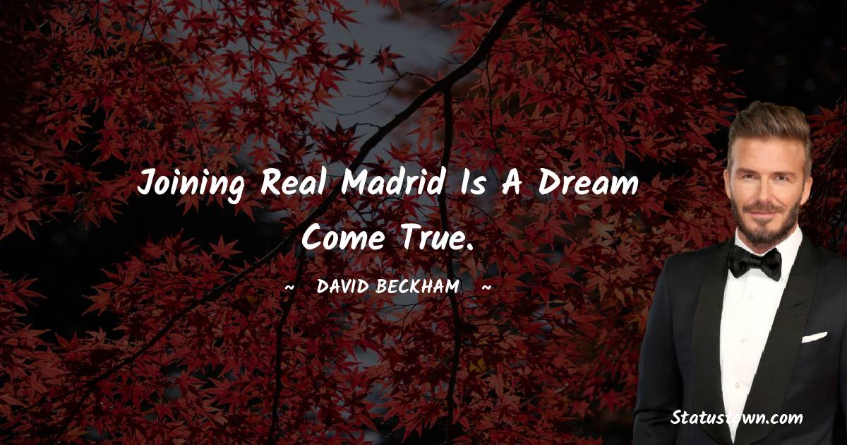 Joining Real Madrid is a dream come true.