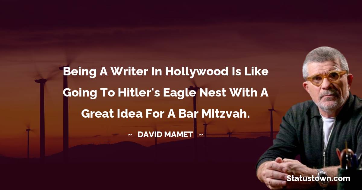 David Mamet Short Quotes