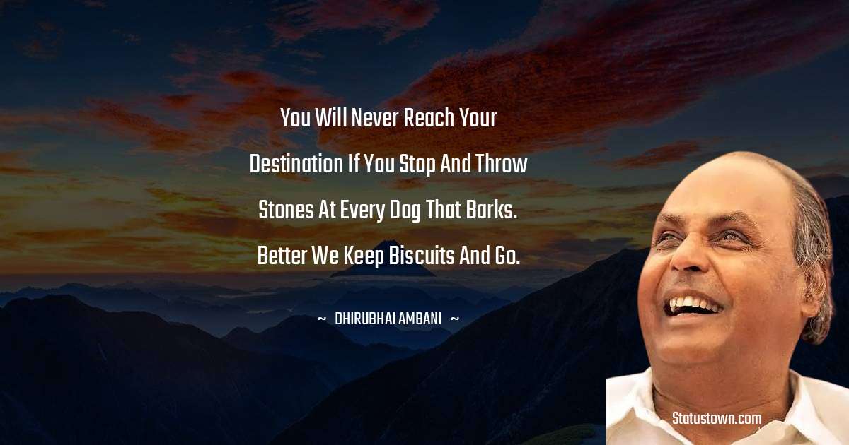 Dheerubhai Ambani Amazing Quotes
