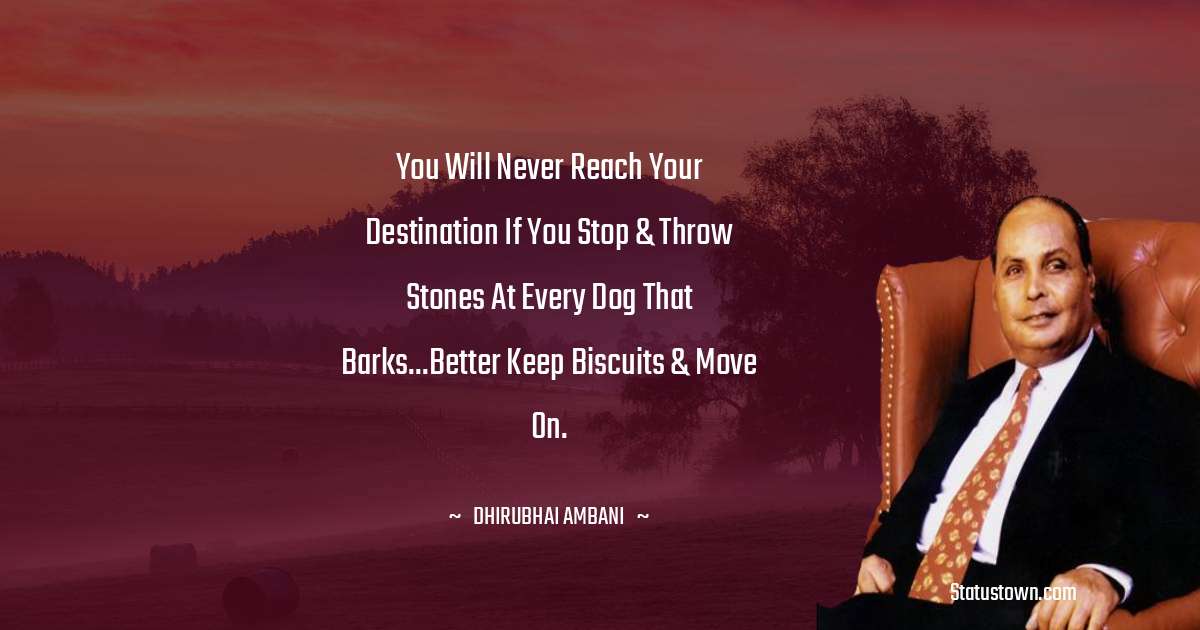 Dheerubhai Ambani Motivational Quotes