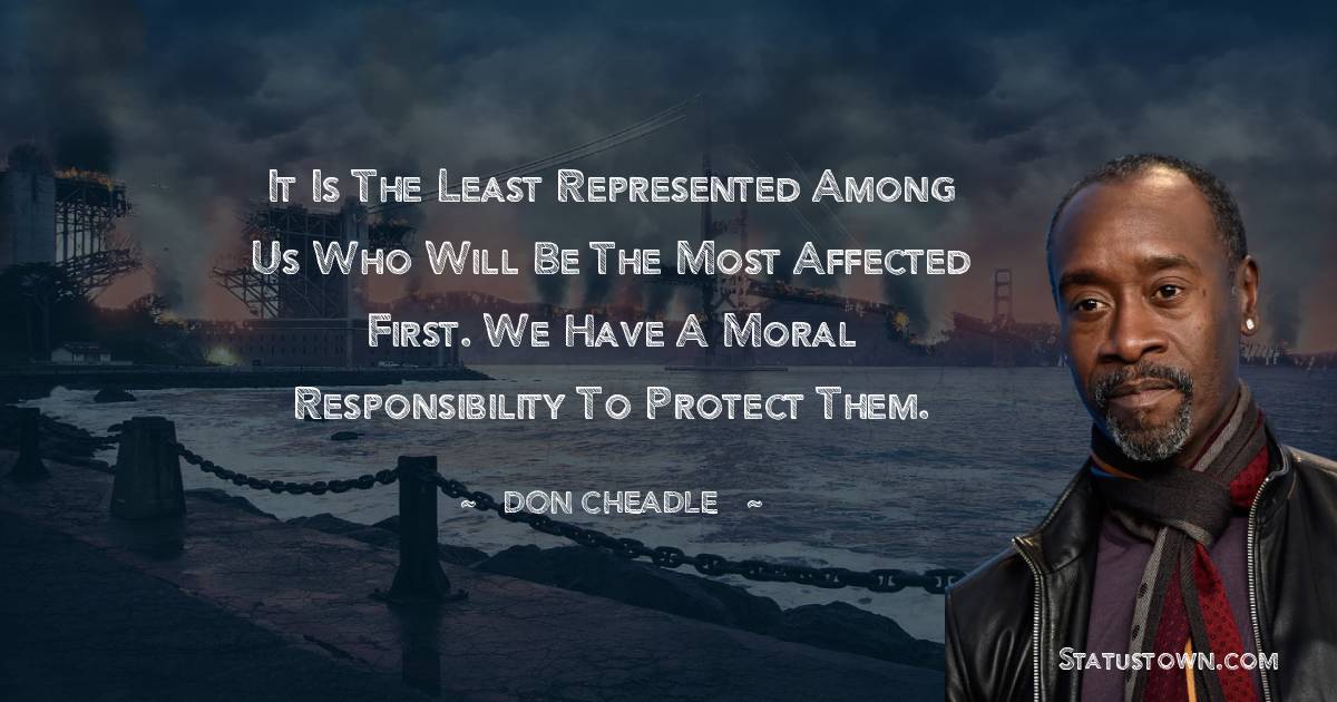 It is the least represented among us who will be the most affected first. We have a moral responsibility to protect them.