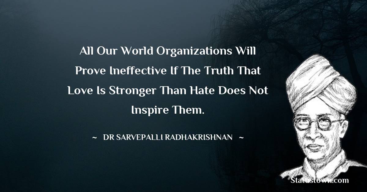 Dr Sarvepalli Radhakrishnan Quotes Status And Thoughts Dr Sarvepalli Radhakrishnan Quotes Status And Thoughts