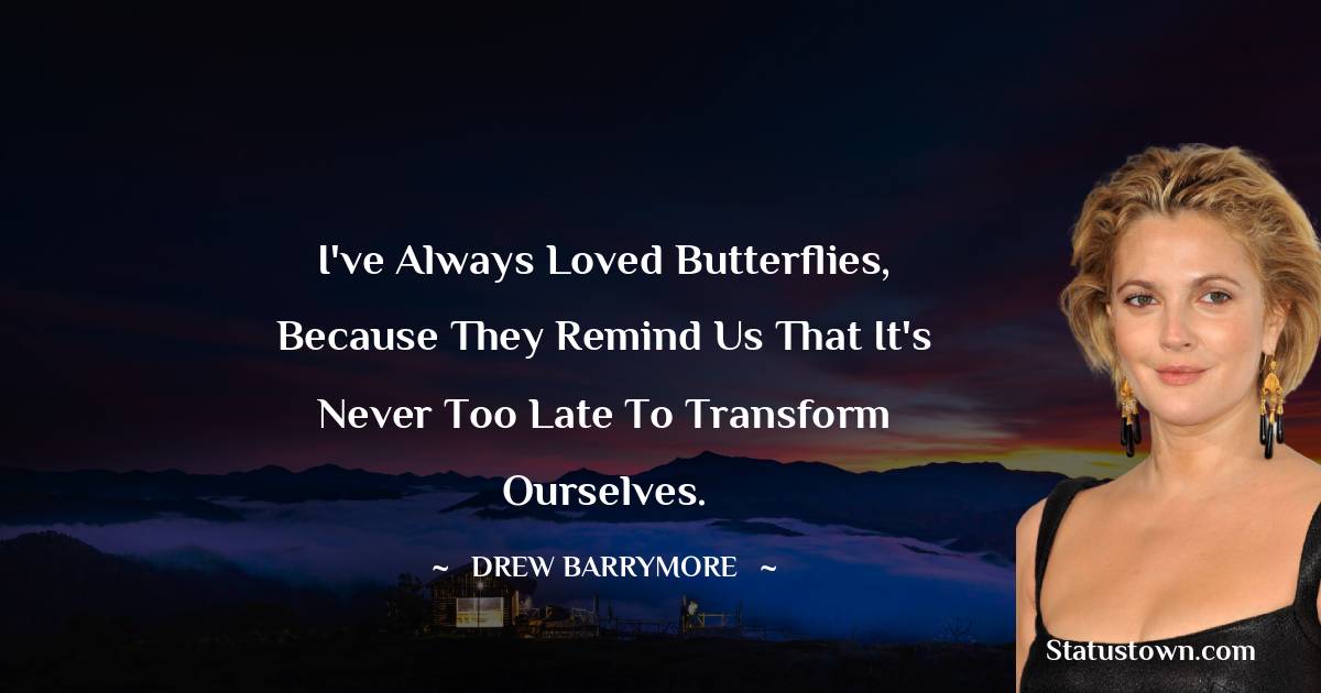 Drew Barrymore Positive Quotes