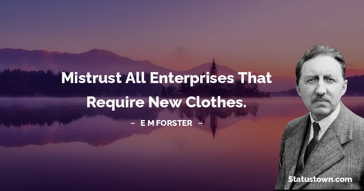 Short E. M. Forster Quotes