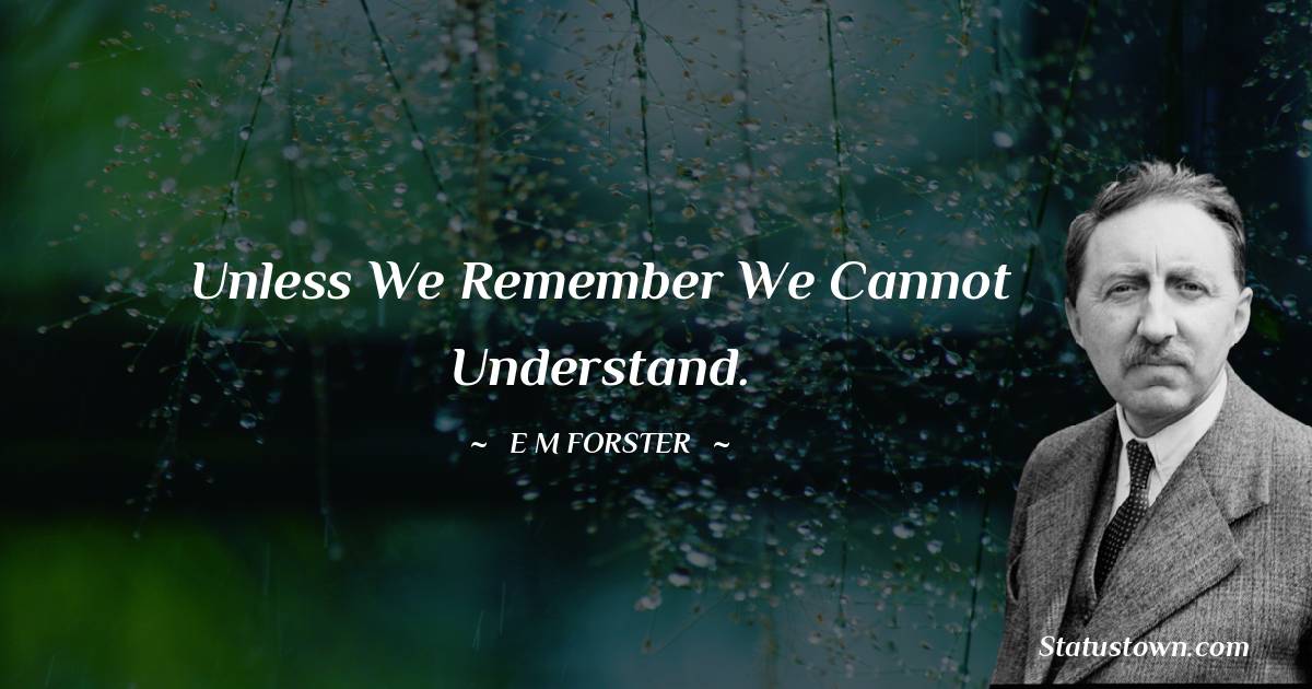 E. M. Forster Positive Thoughts