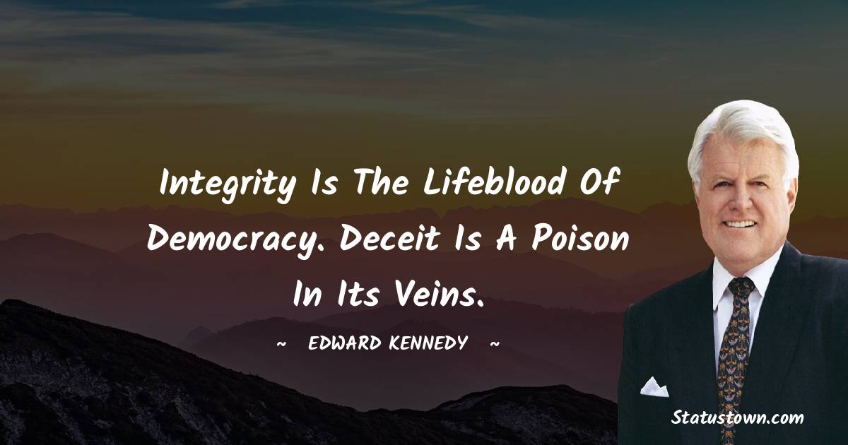 Edward Kennedy Positive Quotes