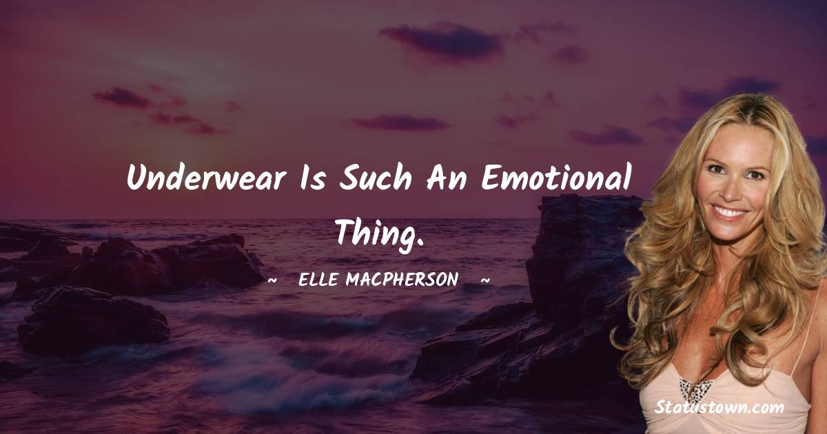 Elle Macpherson Motivational Quotes