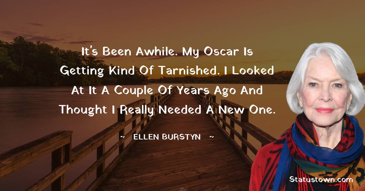 Ellen Burstyn Short Quotes