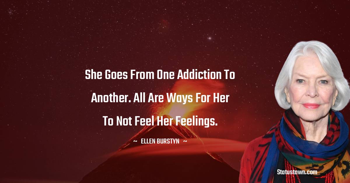 Ellen Burstyn Unique Quotes