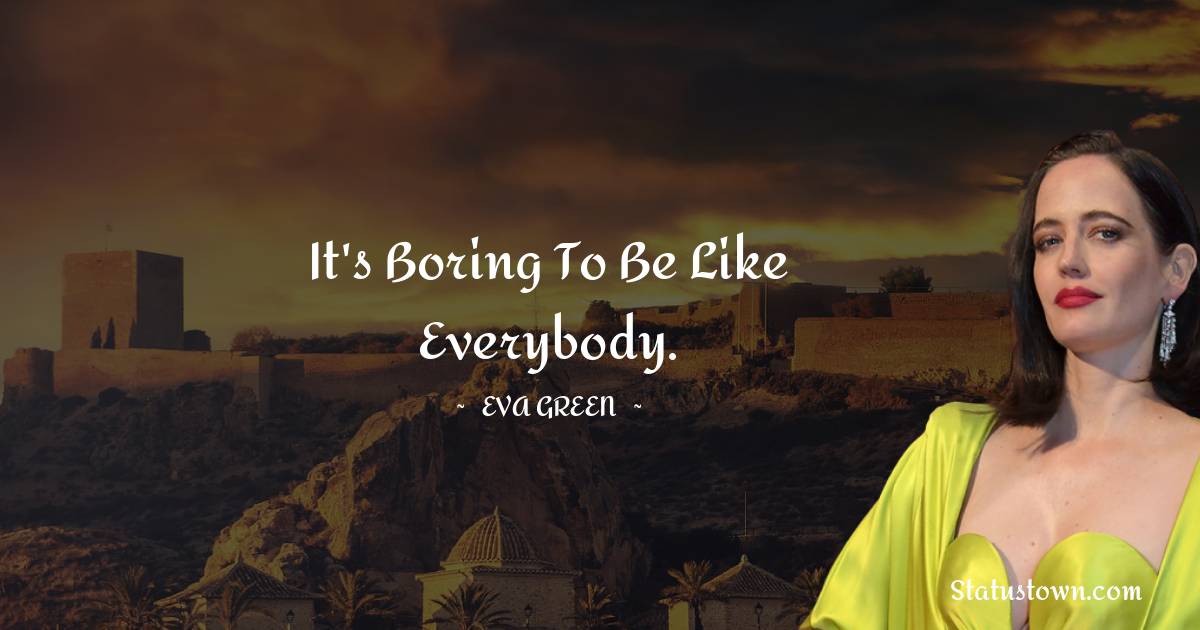  Eva Green Positive Quotes