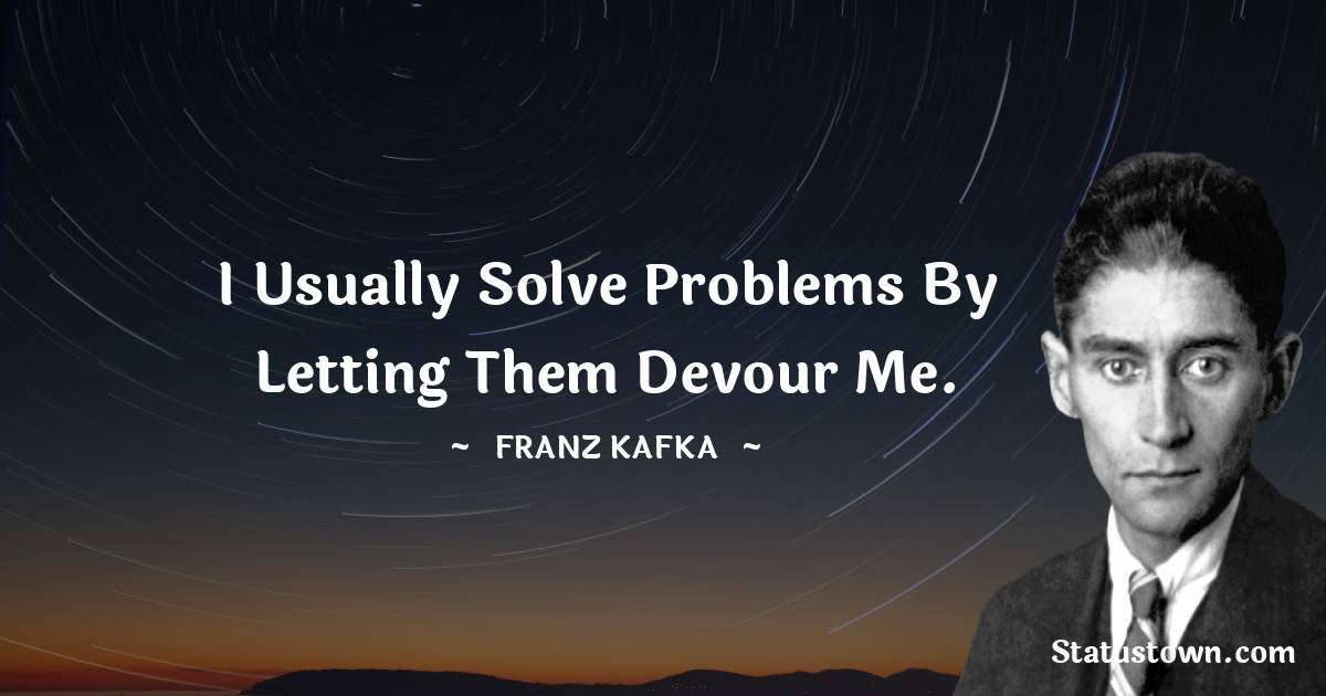 kafka i usually solve problems