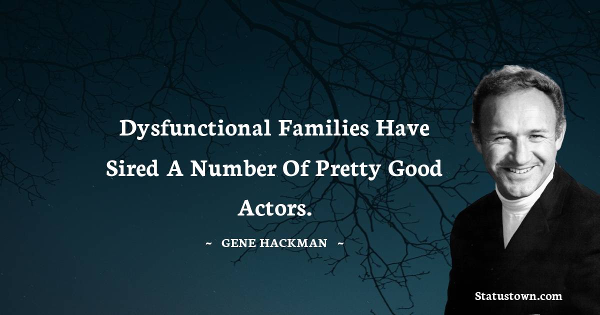 Gene Hackman Positive Thoughts