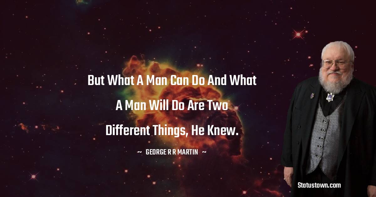 George R. R. Martin Positive Thoughts