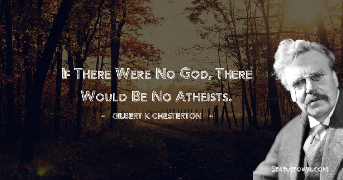 Simple Gilbert K. Chesterton Quotes