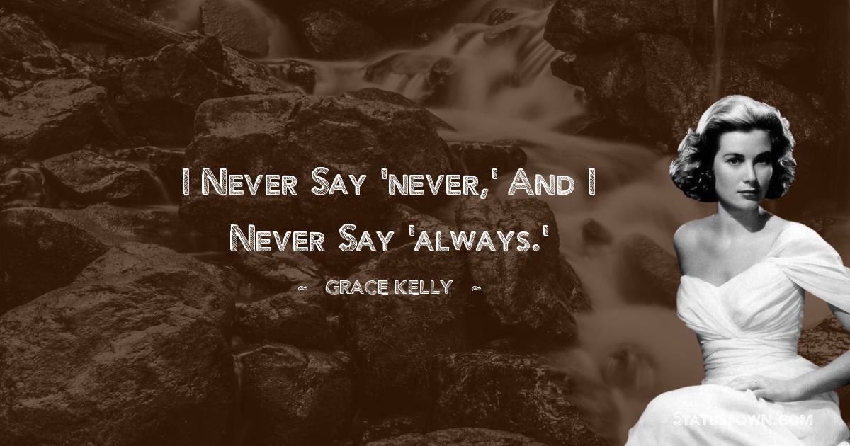 Grace Kelly Inspirational Quotes