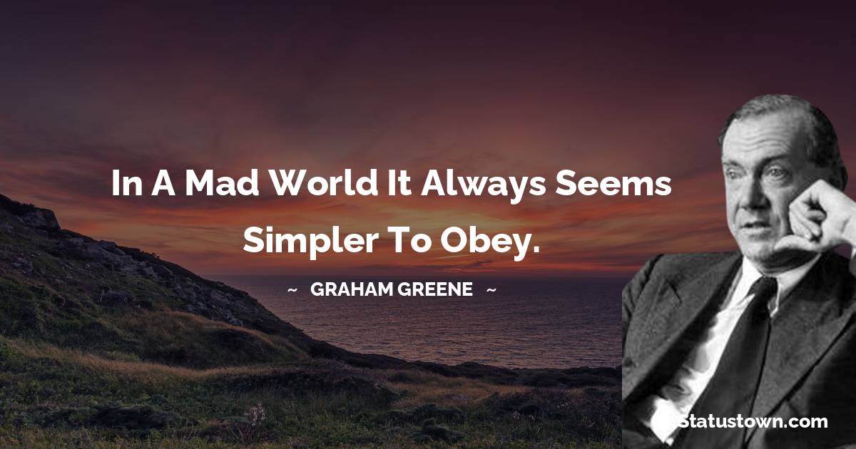 Graham Greene Motivational Quotes