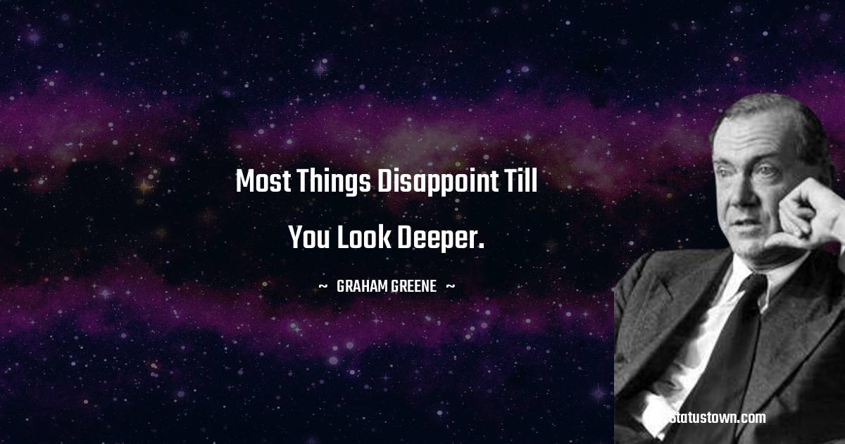 Graham Greene Positive Quotes