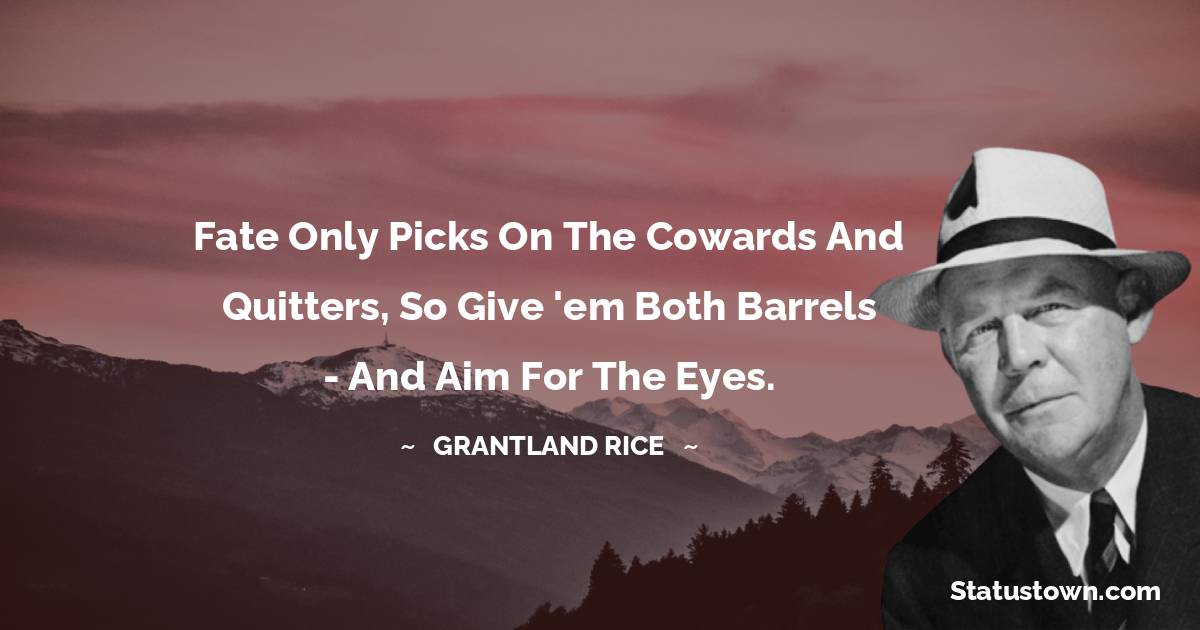 Grantland Rice Inspirational Quotes