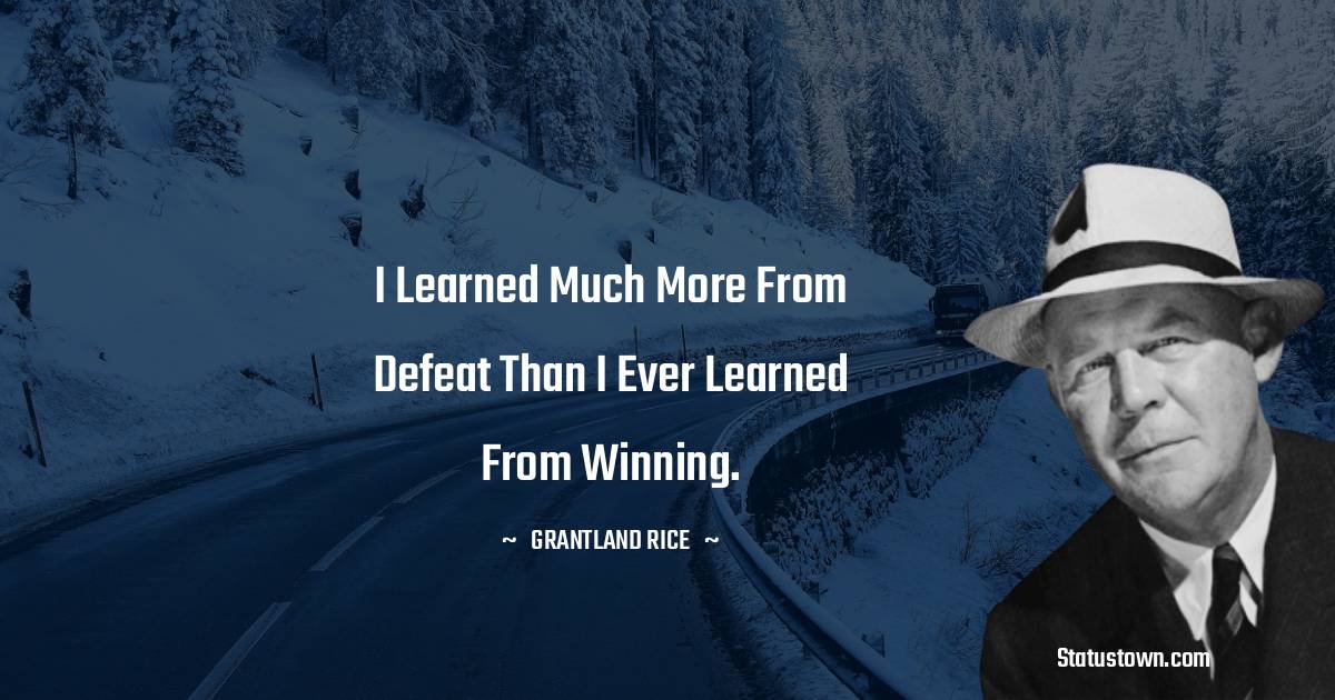 Grantland Rice Positive Quotes