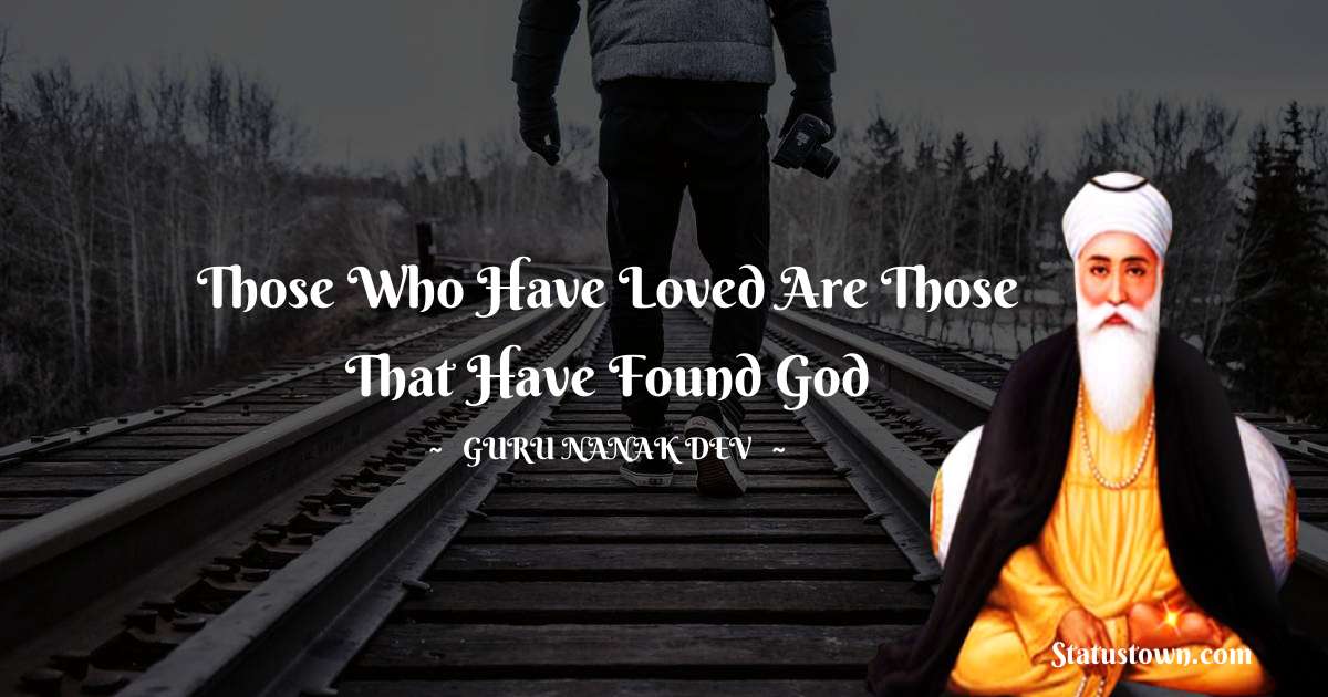 Those who have loved are those that have found God