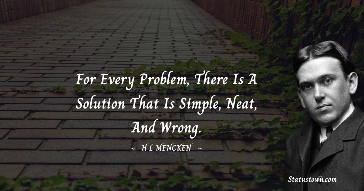 H. L. Mencken Motivational Quotes