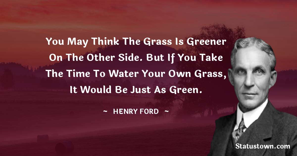 Henry Ford  Encouragement Quotes