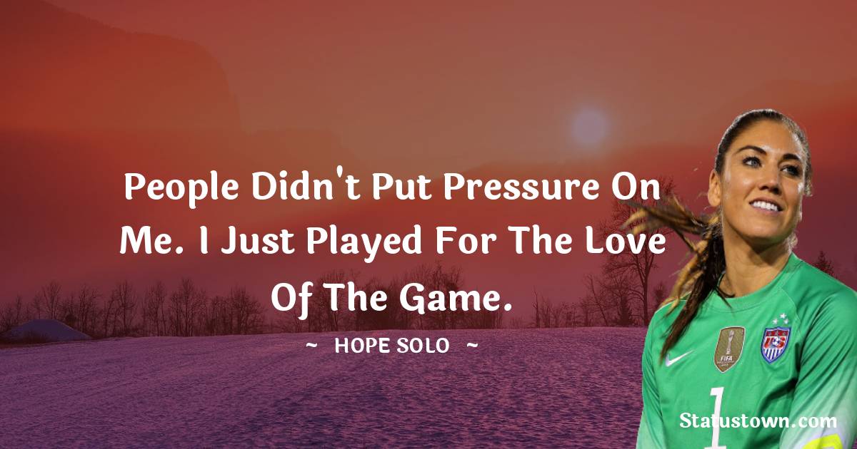 Hope Solo Short Quotes