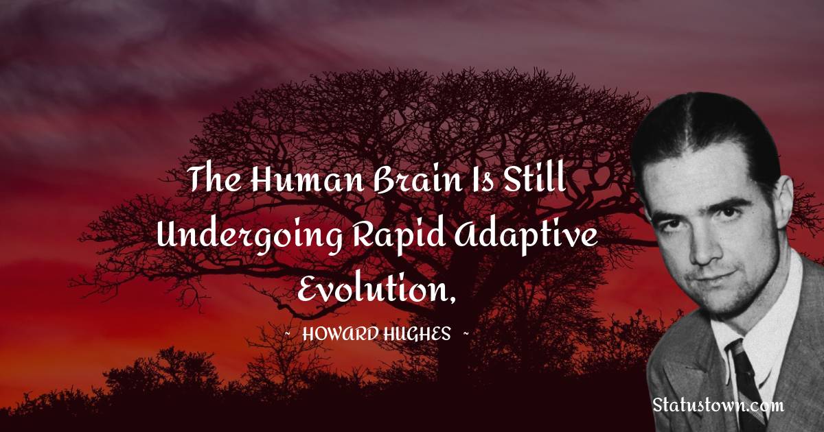  Howard Hughes Positive Quotes