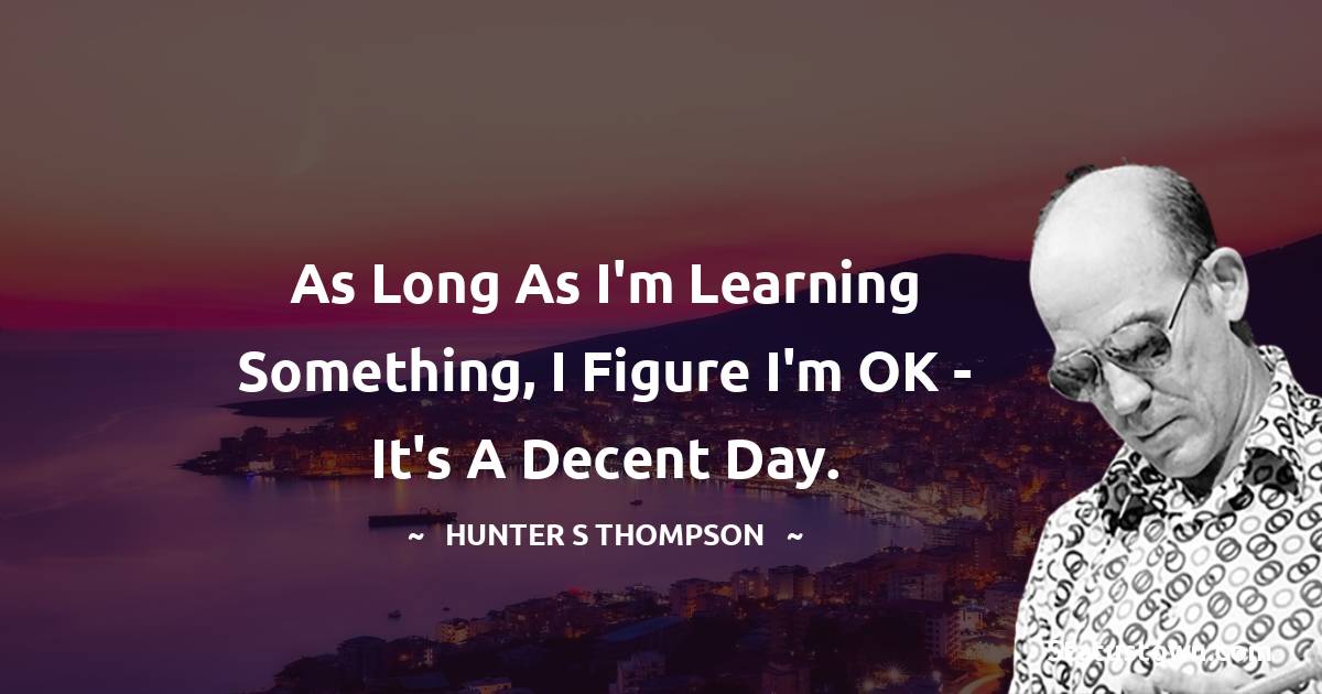 Hunter S. Thompson Positive Thoughts