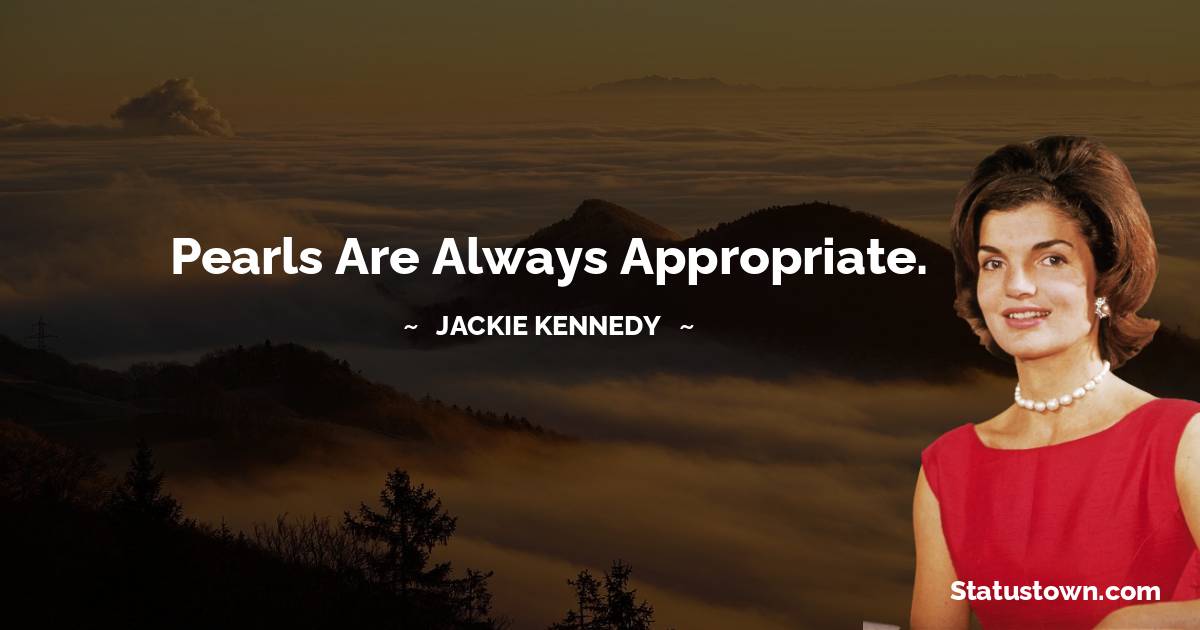 Jackie Kennedy Motivational Quotes