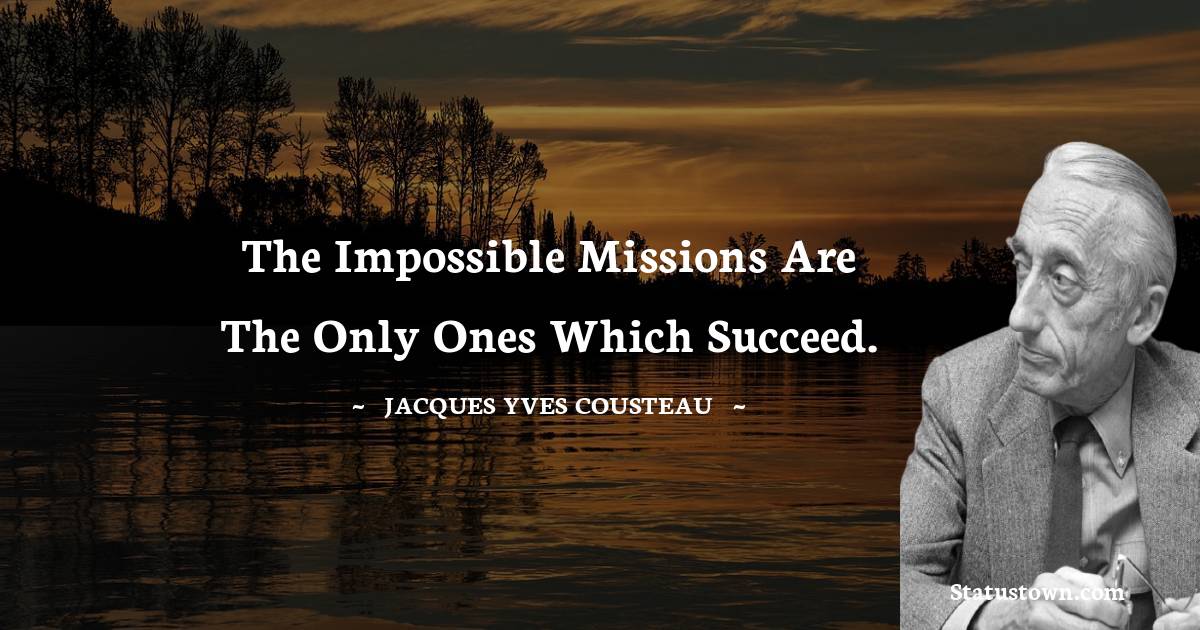 Jacques Yves Cousteau Short Quotes