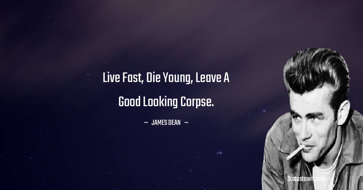 James Dean Short Quotes