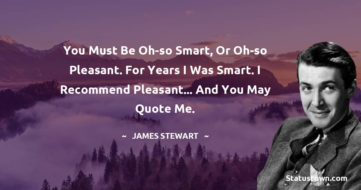 James Stewart Motivational Quotes