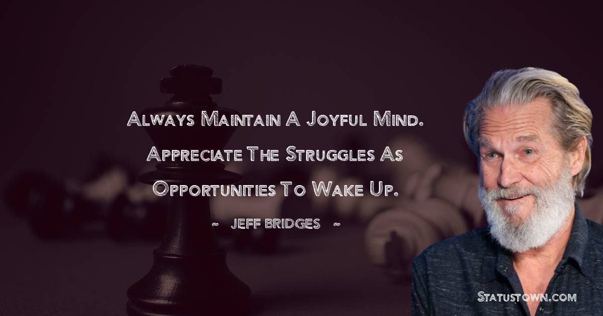 Jeff Bridges Unique Quotes