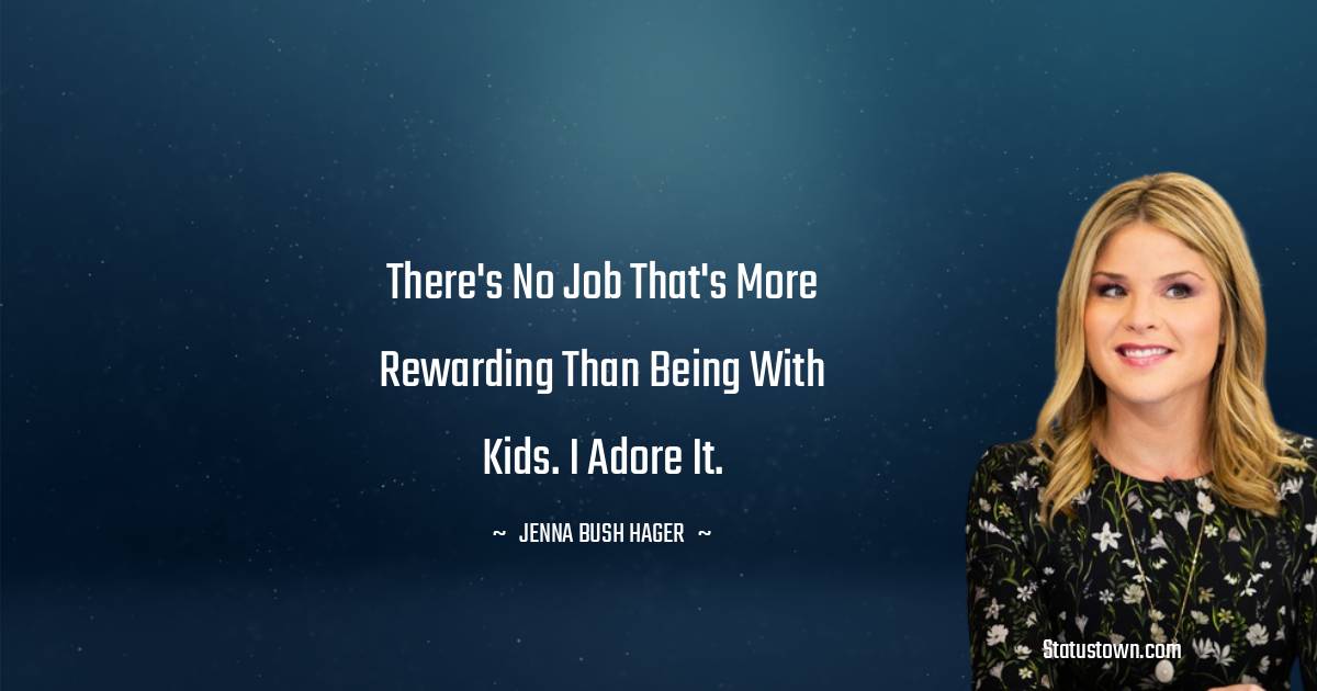 Jenna Bush Hager Positive Quotes