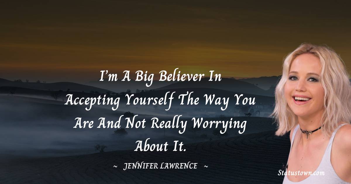 Jennifer Lawrence Positive Quotes
