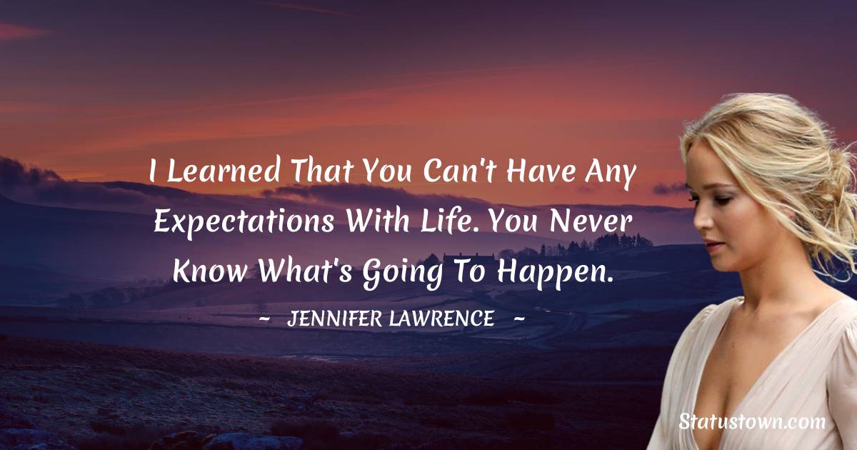Jennifer Lawrence Unique Quotes