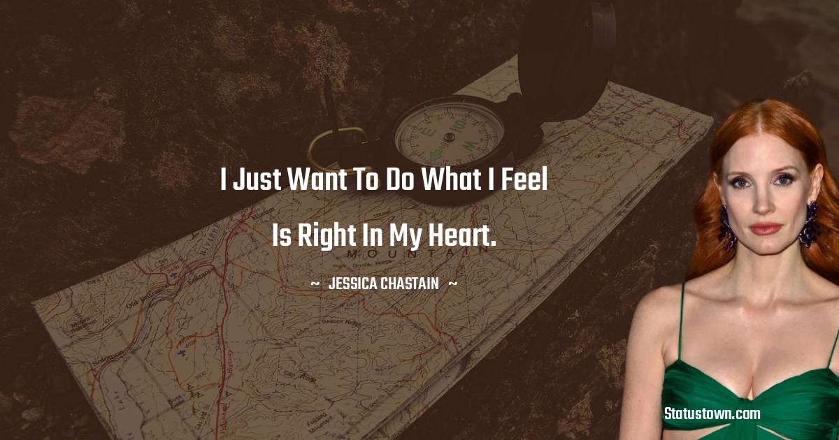 Jessica Chastain Short Quotes